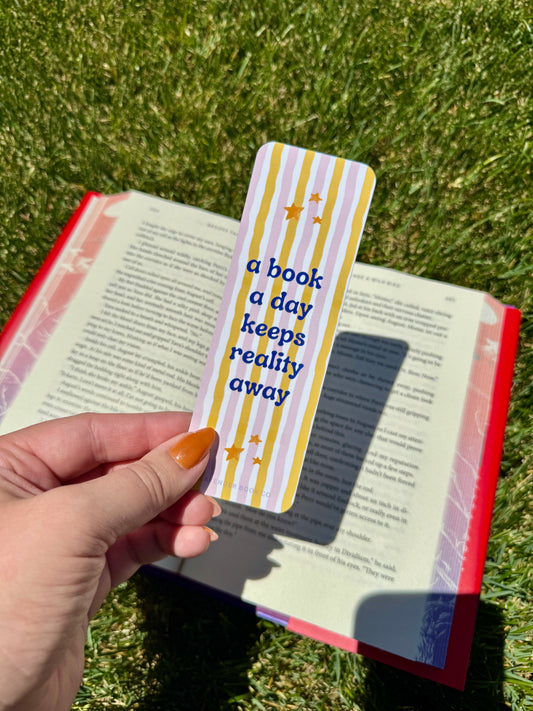 A Book A Day Keeps Reality Away Bookmark